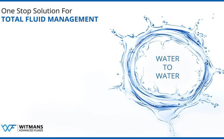  360-Degree Solution In Total Fluid Management – The Philosophy Of WAF